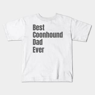 Best Coonhound Dad Ever Kids T-Shirt